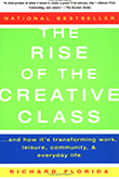 The Rise of the Creative Class: And How It’s Transforming Work, Leisure, Community, and Everyday Life by Richard Florida